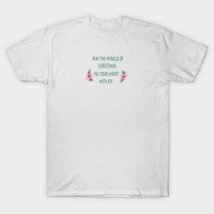 MAY THE MIRACLE OF CHRISTMAS FILL YOUR, HEART WITH JOY T-Shirt